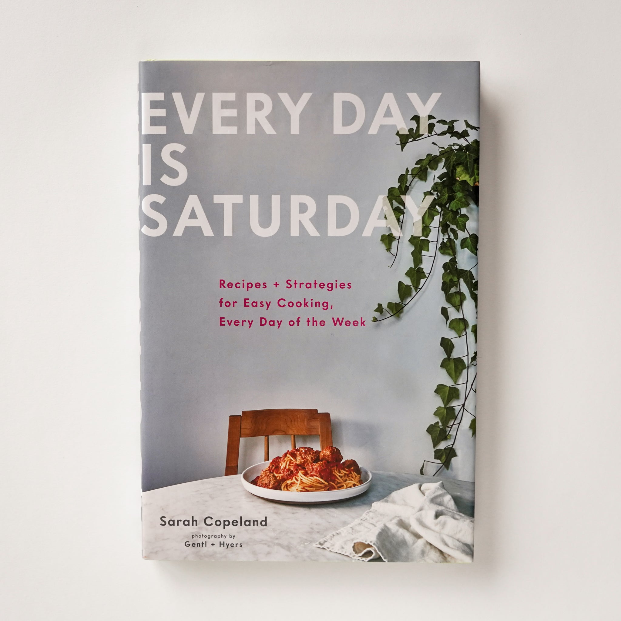 Everyday Is Saturday Cookbook